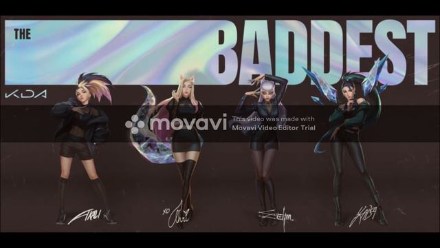 KDA - THE BADDEST  League Of Legends