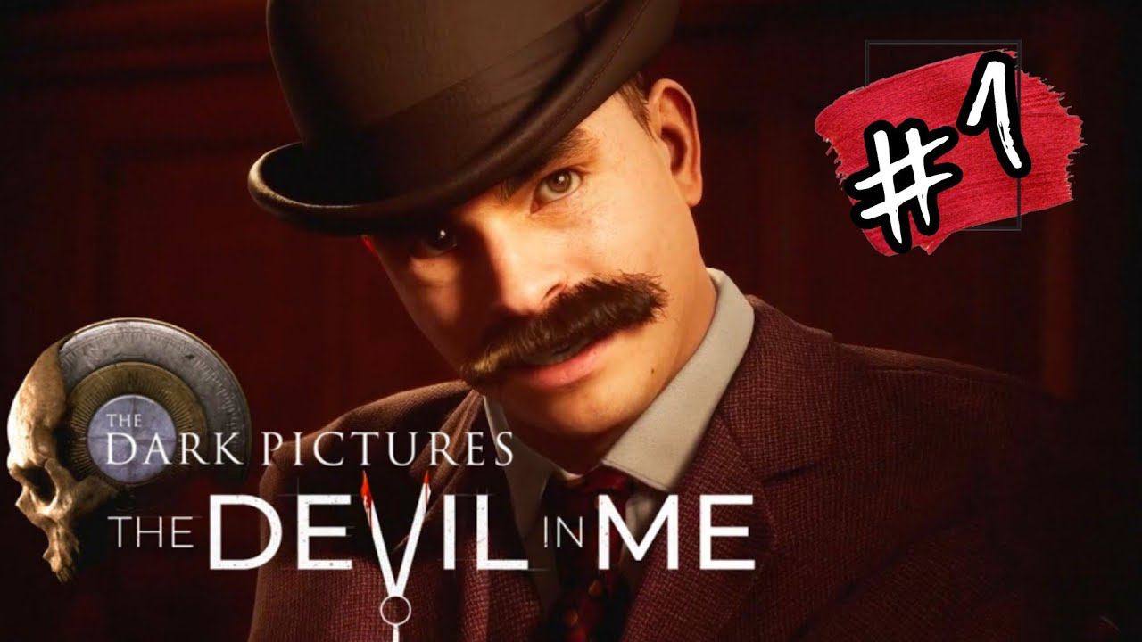ДЬЯВОЛ ВО МНЕ►The Dark Pictures Anthology: The Devil in Me прохождение #1