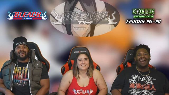 BLEACH yaboyrocklee - Bleach EPISODES 195 196 197 Reaction - Bleach Reaction bleach reaction mashup смотреть онлайн