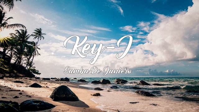 Key-J - Samba De Janiero Tech House REMIX смотреть онлайн