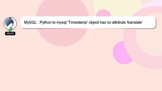 MySQL : Python to mysql 'Timestamp' object has no attribute 'translate' смотреть онлайн