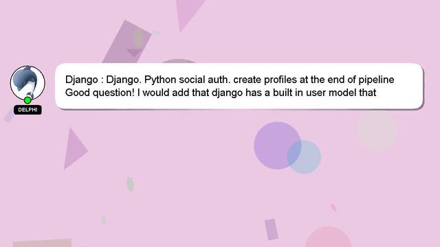 Django : Django. Python social auth. create profiles at the end of pipeline смотреть онлайн