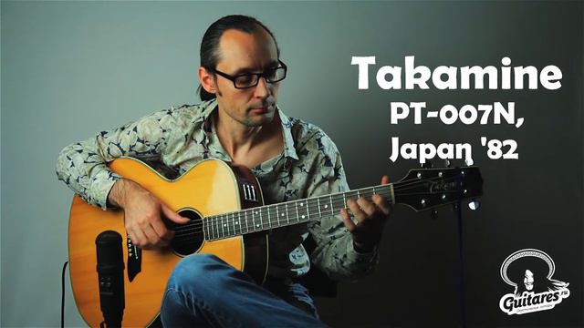 Takamine PT-007N, Japan '82 смотреть онлайн