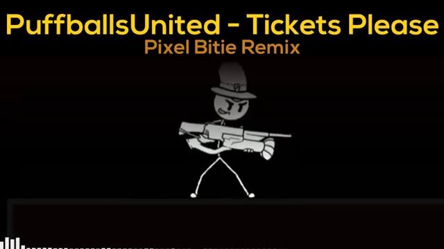 Puffballs United - Tickets Please (Pixel Bitie Remix!) смотреть онлайн