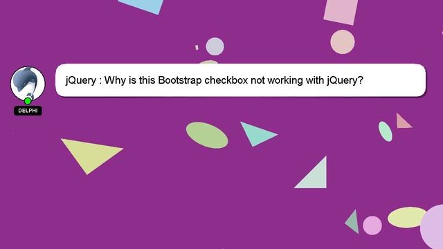 jQuery : Why is this Bootstrap checkbox not working with jQuery? смотреть онлайн