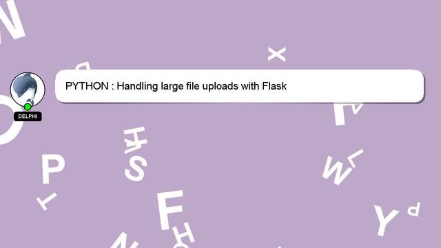 PYTHON : Handling large file uploads with Flask смотреть онлайн