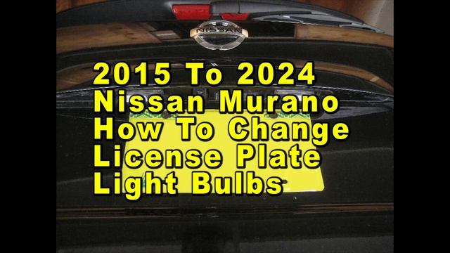 Nissan Murano How To Change License Plate Light Bulbs 2015 To 2024 3rd Generation Z52 смотреть онлайн