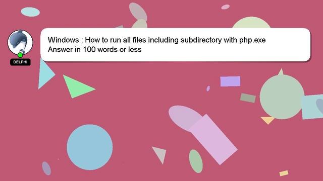 Windows : How to run all files including subdirectory with php.exe смотреть онлайн