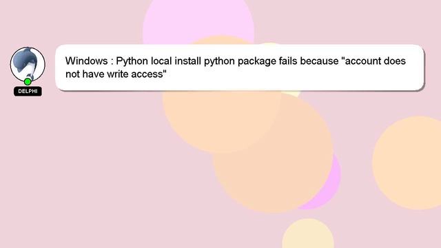 Windows : Python local install python package fails because "account does not have write access" смотреть онлайн