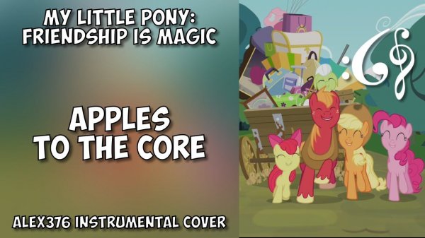 My Little Pony: Friendship is Magic - "Apples to the Core" (Alex376 Instrumental Cover)