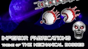 Terraria Infernum Mod Music - «Inferior Fabrications» - Mechs' Theme (Also Exo Mechs Placeholder)
