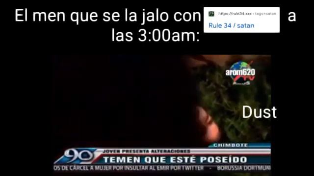 El men que se la jalo con Rule 34 satan a las 3:00am: смотреть онлайн