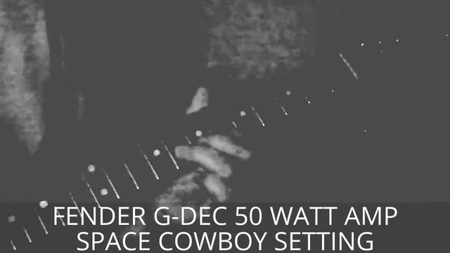 Fender G DEC 50 Watt Amp Space Cowboy Settting смотреть онлайн