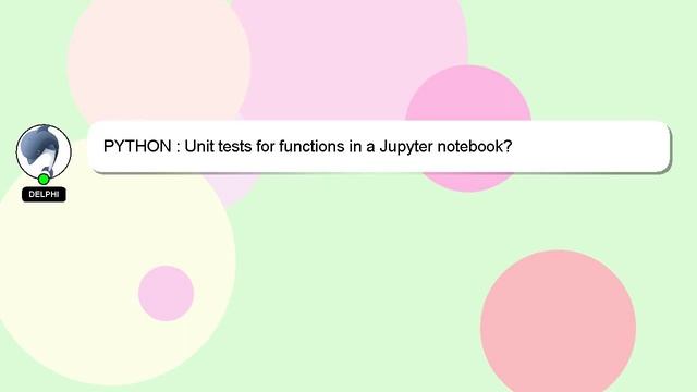 PYTHON : Unit tests for functions in a Jupyter notebook? смотреть онлайн