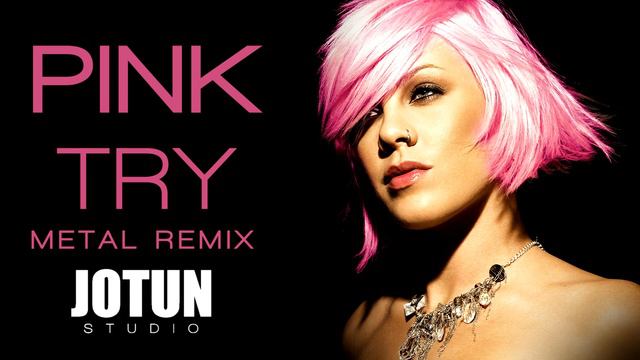 Pink - Try (Metal Remix Cover) смотреть онлайн