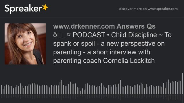 ? PODCAST • Child Discipline ~ To spank or spoil - a new perspective on parenting - a short intervi смотреть онлайн