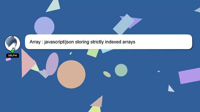 Array : javascript/json storing strictly indexed arrays смотреть онлайн