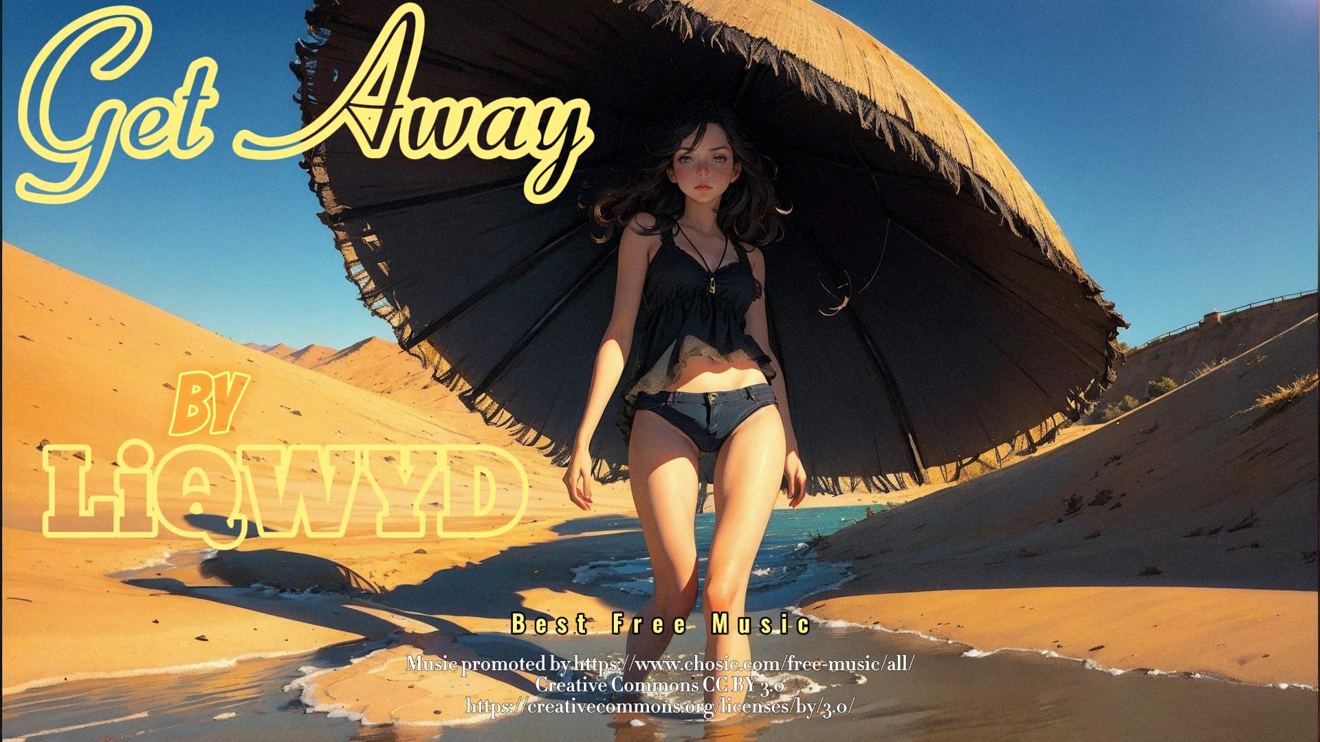 Get Away By LiQWYD