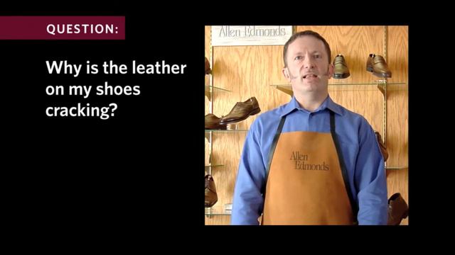 Shoe Care FAQ #14: Why Is The Leather On My Shoes Cracking?