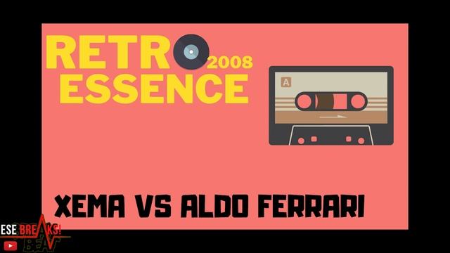 Xema Vs Aldo Ferrari - Retro Essence 08 - Industrial Copera - (Granada) смотреть онлайн