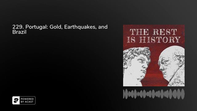 229. Portugal: Gold, Earthquakes, and Brazil смотреть онлайн