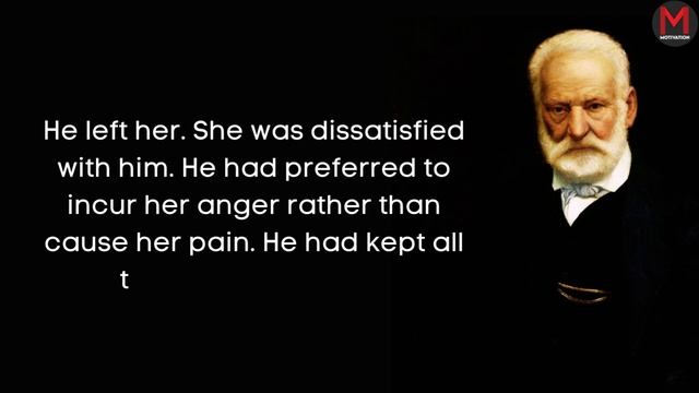 Discover the Real Victor Hugo Quotes that tell a lot about ourselves. смотреть онлайн