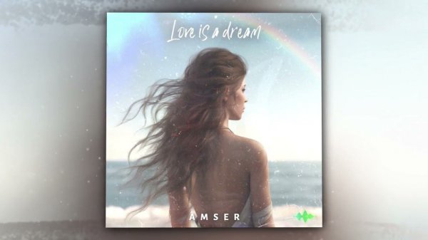 AMSER - Love Is a Dream (Official Audio)