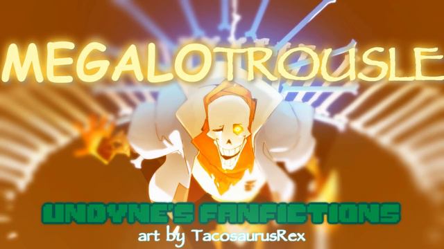(Day Green Undertale Bomb) - Megalotrousle (Papyrus Genocide AU Battle Theme) смотреть онлайн
