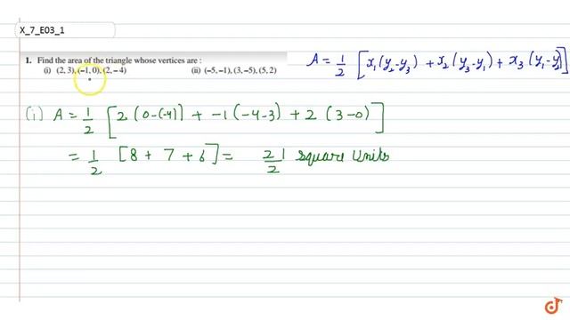 Find the area of the triangle whose vertices are `(i)\\ \\ \\ (2,3),\\ (1,0),\\ (2,\\ 4)\\ \\ \\... смотреть онлайн
