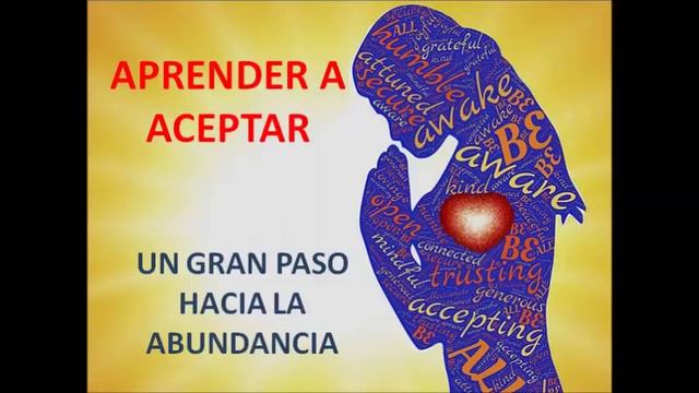 Aprender a aceptar - Un gran paso a la Abundancia смотреть онлайн