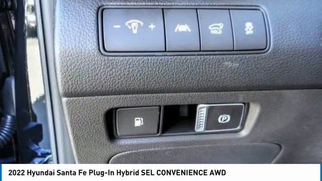 2022 Hyundai Santa Fe Plug-In Hybrid HEMET BEAUMONT MENIFEE PERRIS LAKE ELSINORE MURRIETA H22277 смотреть онлайн