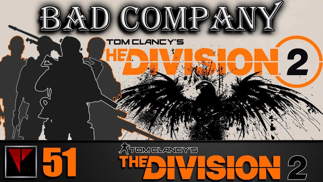 BAD COMPANY Tom Clancy's The Division 2 - Совет Гиен