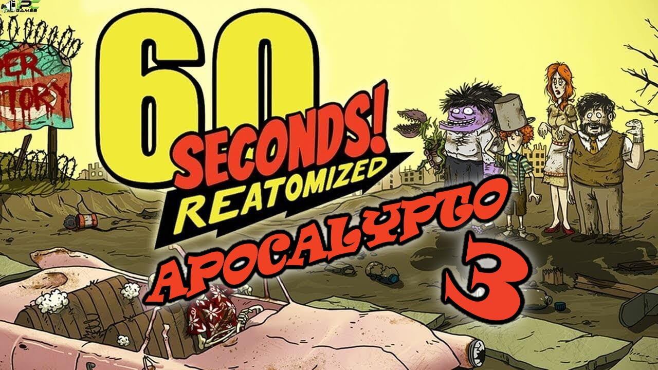 60 Seconds! Reatomized (Апокалипсис 3)
