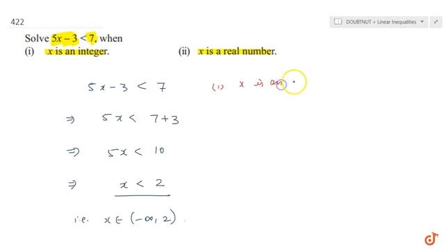Solve `5x - 3 &lt, 7` , when (i) x is a natural number. (ii) x is an integer... смотреть онлайн