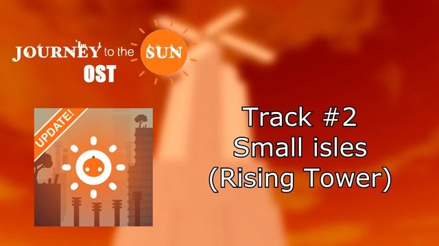 Journey to the Sun OST | Small isles (Rising Tower) смотреть онлайн