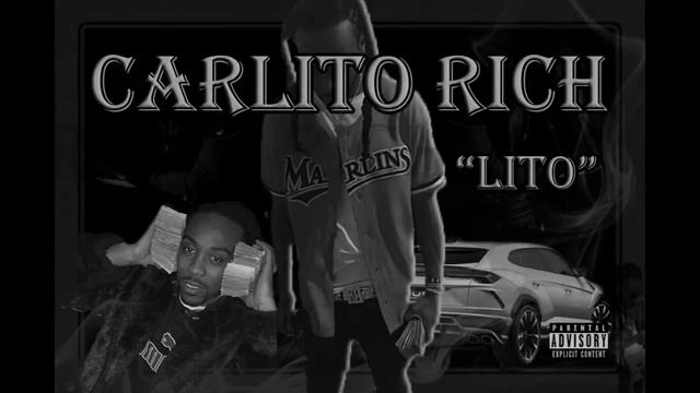 Carlito Rich "LITO" (Audio) смотреть онлайн