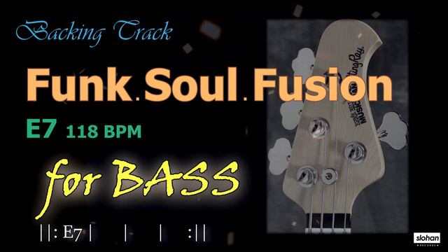 Funk  Soul  Fusion ／ Backing Track【For Bass】 E7 118 BPM (NO BASS)