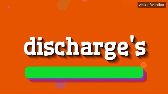 HOW TO PRONOUNCE DISCHARGE'S? смотреть онлайн