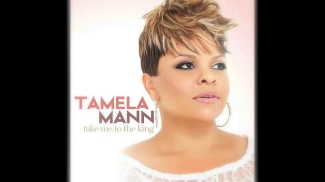Tamela Mann: Take Me To The King смотреть онлайн