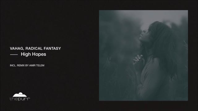Vahag, Radical Fantasy - High Hopes (Original Mix) смотреть онлайн