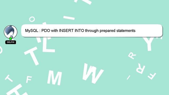 MySQL : PDO with INSERT INTO through prepared statements смотреть онлайн