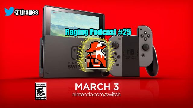 Raging Podcast #25: Obviously the Nintendo Switch смотреть онлайн