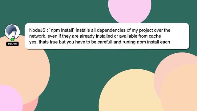 NodeJS : `npm install` installs all dependencies of my project over the network, even if they are a смотреть онлайн