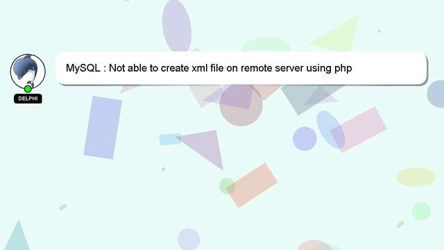 MySQL : Not able to create xml file on remote server using php смотреть онлайн