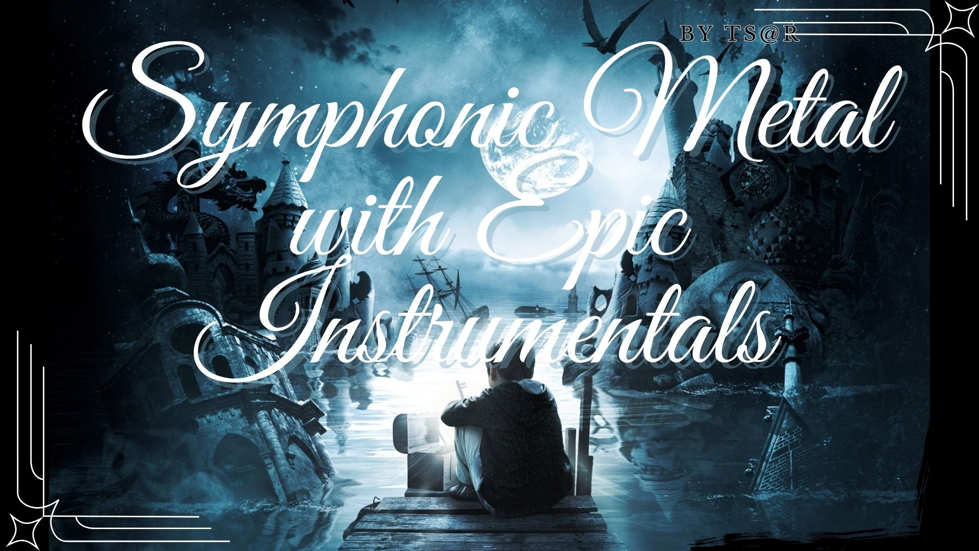 Symphonic Metal With Epic Instrumentals