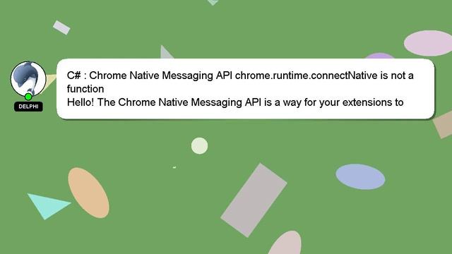 C# : Chrome Native Messaging API chrome.runtime.connectNative is not a function смотреть онлайн