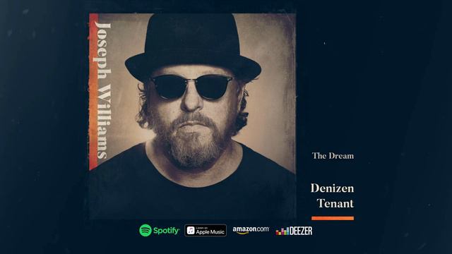 Joseph Williams - The Dream (Denizen Tenant)