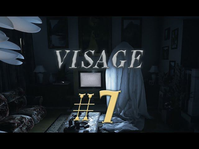 Visage #7 прохождение смотреть онлайн