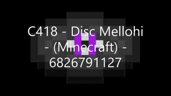 C418 - Disc Mellohi Minecraft Roblox ID - Roblox Music Code