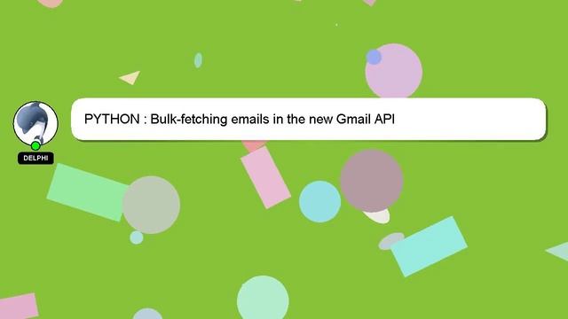 PYTHON : Bulk-fetching emails in the new Gmail API смотреть онлайн